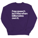Free Speech Isn’t Free When Billionaires Own It Unisex Sweatshirt-Sweatshirt-The Original God Ain't Petty But I Am