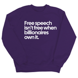 Free Speech Isn’t Free When Billionaires Own It Unisex Sweatshirt-Sweatshirt-The Original God Ain't Petty But I Am
