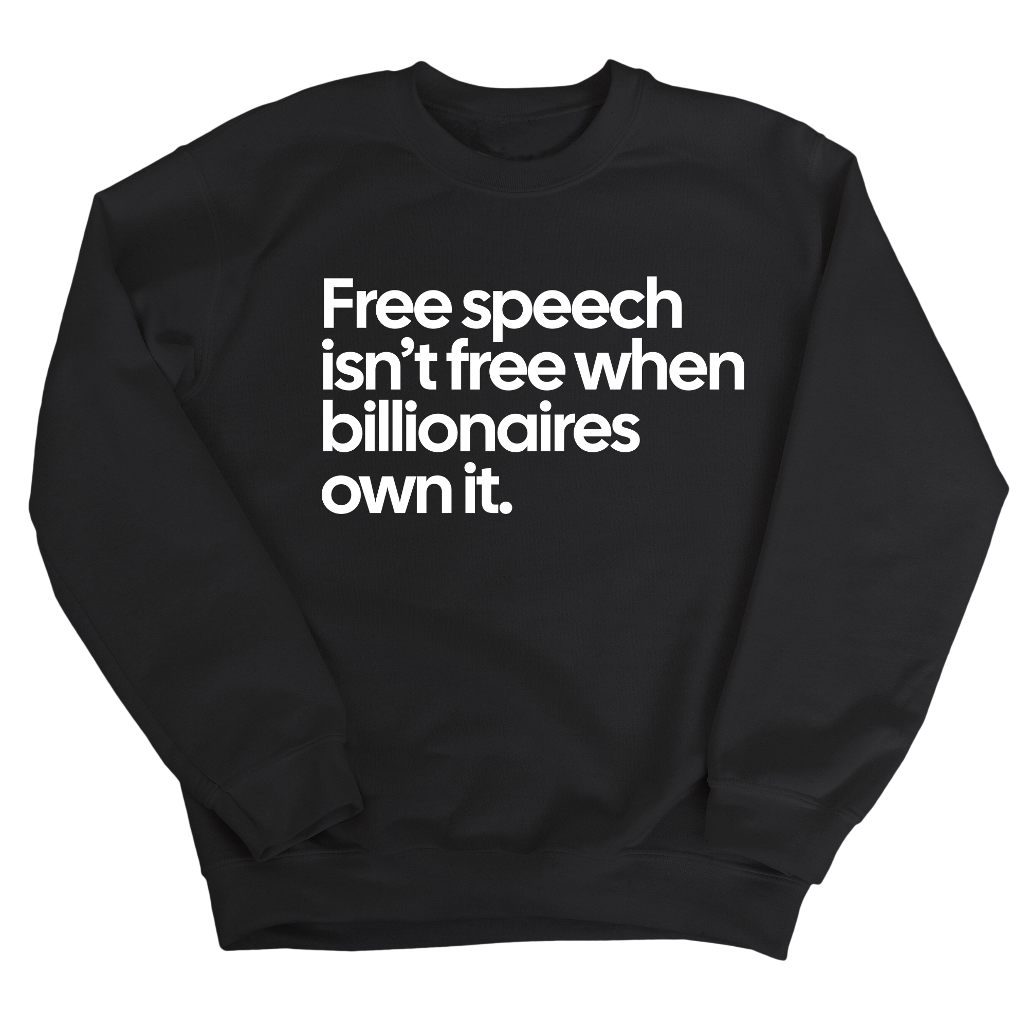 Free Speech Isn’t Free When Billionaires Own It Unisex Sweatshirt-Sweatshirt-The Original God Ain't Petty But I Am