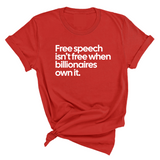 Free Speech Isn’t Free When Billionaires Own It Unisex Tee-T-Shirt-The Original God Ain't Petty But I Am