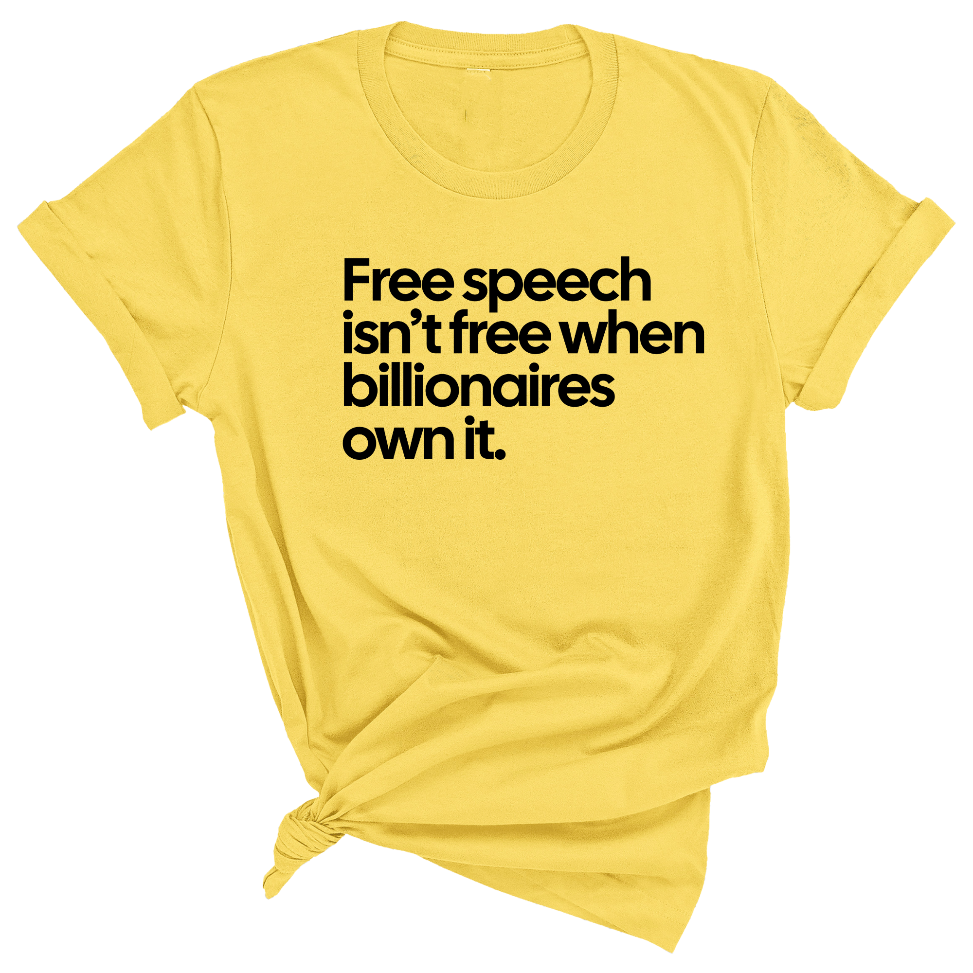 Free Speech Isn’t Free When Billionaires Own It Unisex Tee-T-Shirt-The Original God Ain't Petty But I Am