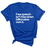 Free Speech Isn’t Free When Billionaires Own It Unisex Tee-T-Shirt-The Original God Ain't Petty But I Am