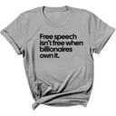 Free Speech Isn’t Free When Billionaires Own It Unisex Tee-T-Shirt-The Original God Ain't Petty But I Am