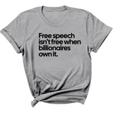Free Speech Isn’t Free When Billionaires Own It Unisex Tee-T-Shirt-The Original God Ain't Petty But I Am