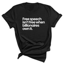 Free Speech Isn’t Free When Billionaires Own It Unisex Tee-T-Shirt-The Original God Ain't Petty But I Am