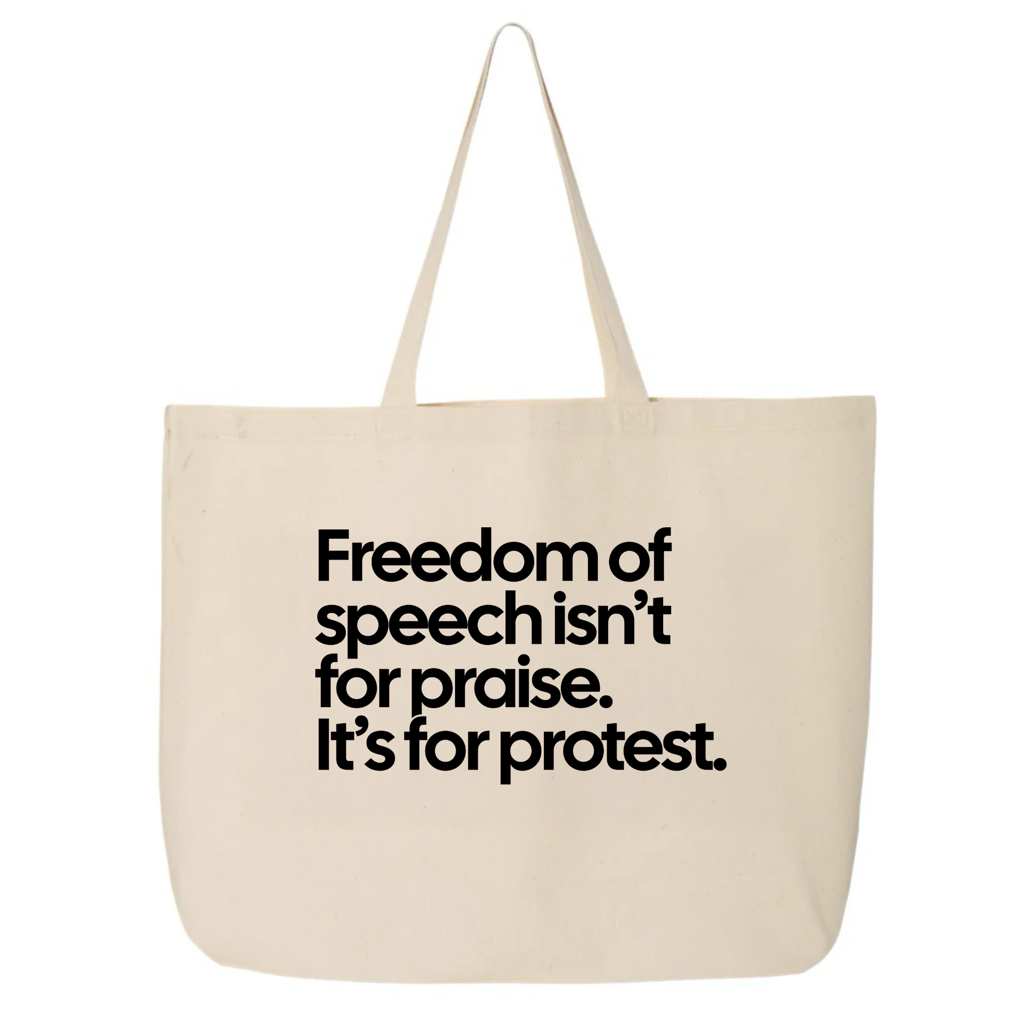 Freedom of Speech Isn’t for Praise. It’s for Protest (Tote Bag)-Tote Bag-The Original God Ain't Petty But I Am