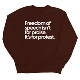 Freedom of Speech Isn’t for Praise. It’s for Protest Unisex Sweatshirt-Sweatshirt-The Original God Ain't Petty But I Am