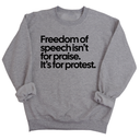 Freedom of Speech Isn’t for Praise. It’s for Protest Unisex Sweatshirt-Sweatshirt-The Original God Ain't Petty But I Am