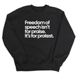 Freedom of Speech Isn’t for Praise. It’s for Protest Unisex Sweatshirt-Sweatshirt-The Original God Ain't Petty But I Am