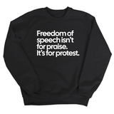 Freedom of Speech Isn’t for Praise. It’s for Protest Unisex Sweatshirt-Sweatshirt-The Original God Ain't Petty But I Am
