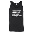 Freedom of Speech Isn’t for Praise. It’s for Protest Unisex Tank Top-T-Shirt-The Original God Ain't Petty But I Am