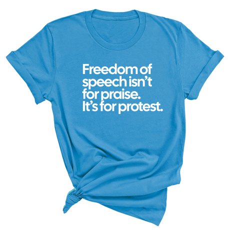 Freedom of Speech Isn’t for Praise. It’s for Protest Unisex Tee-T-Shirt-The Original God Ain't Petty But I Am