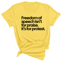 Freedom of Speech Isn’t for Praise. It’s for Protest Unisex Tee-T-Shirt-The Original God Ain't Petty But I Am