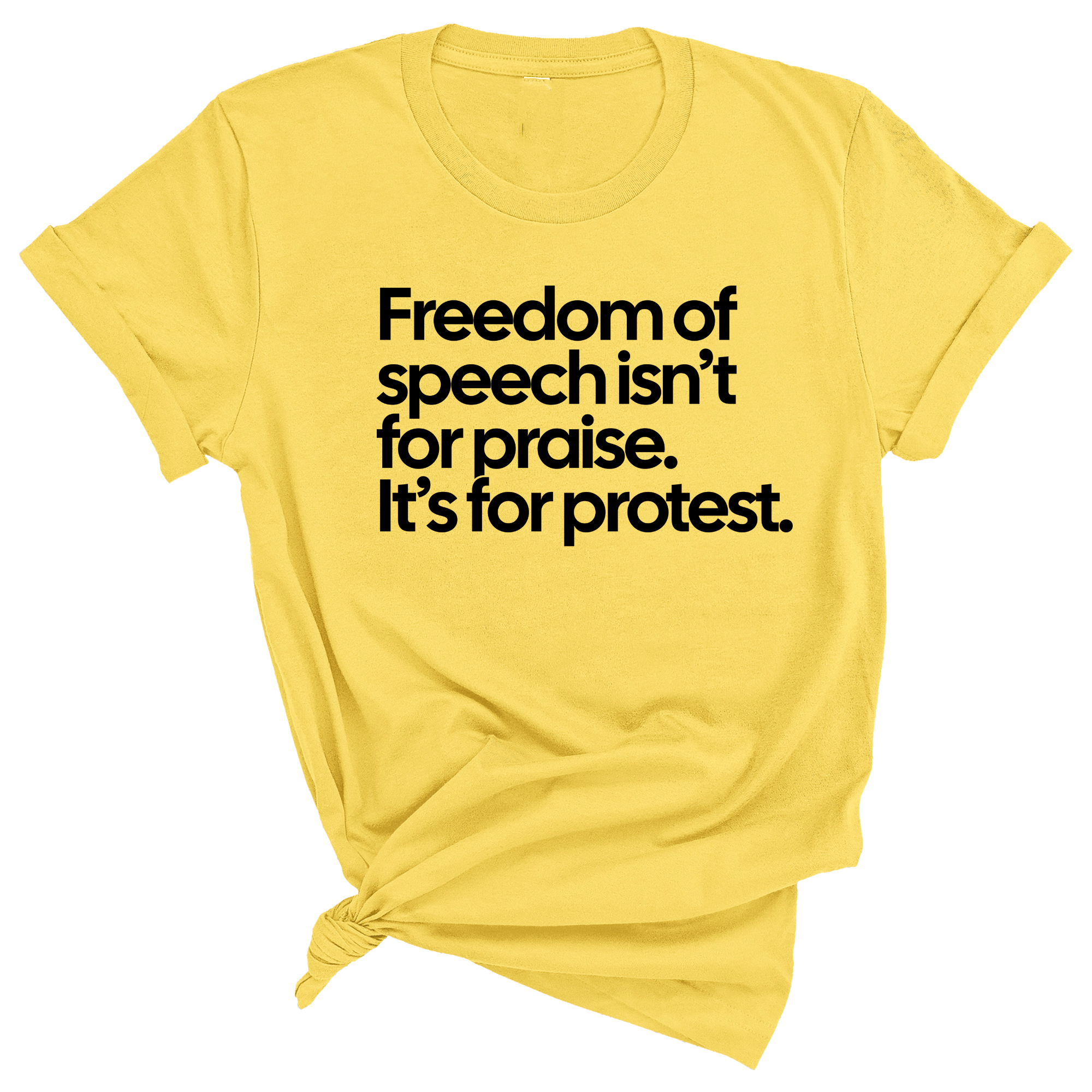 Freedom of Speech Isn’t for Praise. It’s for Protest Unisex Tee-T-Shirt-The Original God Ain't Petty But I Am