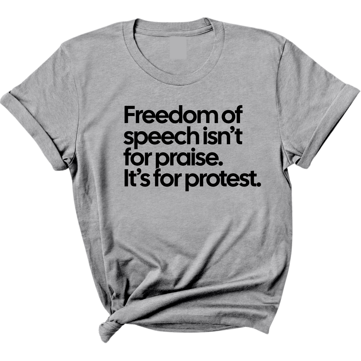 Freedom of Speech Isn’t for Praise. It’s for Protest Unisex Tee-T-Shirt-The Original God Ain't Petty But I Am