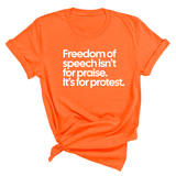 Freedom of Speech Isn’t for Praise. It’s for Protest Unisex Tee-T-Shirt-The Original God Ain't Petty But I Am