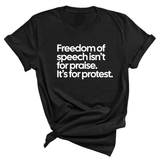 Freedom of Speech Isn’t for Praise. It’s for Protest Unisex Tee-T-Shirt-The Original God Ain't Petty But I Am