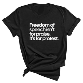 Freedom of Speech Isn’t for Praise. It’s for Protest Unisex Tee-T-Shirt-The Original God Ain't Petty But I Am