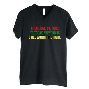 From June 19, 1865 to Today, Freedom Is Still Worth the Fight *BLACK V-NECK* Unisex Tee-T-Shirt-The Original God Ain't Petty But I Am