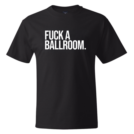 Fuck a Ballroom *BLACK TALL TEE* Unisex Tee-T-Shirt-The Original God Ain't Petty But I Am
