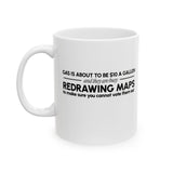 Gas is about to be $10 a Gallon and They Are Busy Redrawing Maps to Make Sure You Cannot Vote Them Out Mug 11oz (White & Black)-Mug-The Original God Ain't Petty But I Am