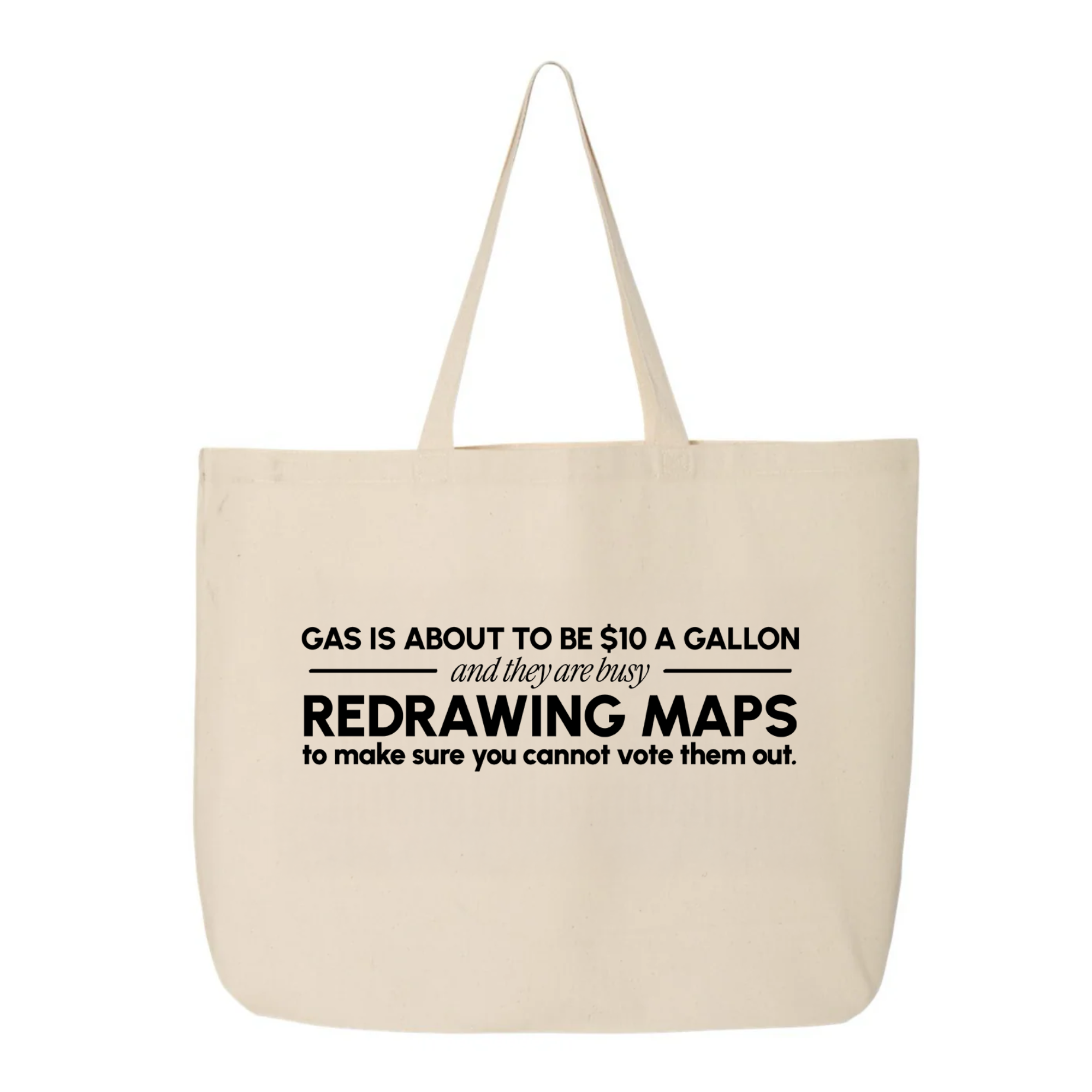 Gas is about to be $10 a Gallon and They Are Busy Redrawing Maps to Make Sure You Cannot Vote Them Out Tote bag-Tote Bag-The Original God Ain't Petty But I Am