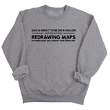 Gas is about to be $10 a Gallon and They Are Busy Redrawing Maps to Make Sure You Cannot Vote Them Out Unisex Sweatshirt-Sweatshirt-The Original God Ain't Petty But I Am