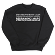 Gas is about to be $10 a Gallon and They Are Busy Redrawing Maps to Make Sure You Cannot Vote Them Out Unisex Sweatshirt-Sweatshirt-The Original God Ain't Petty But I Am