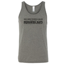 Gas is about to be $10 a Gallon and They Are Busy Redrawing Maps to Make Sure You Cannot Vote Them Out Unisex Tank Top-T-Shirt-The Original God Ain't Petty But I Am