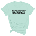 Gas is about to be $10 a Gallon and They Are Busy Redrawing Maps to Make Sure You Cannot Vote Them Out Unisex Tee-T-Shirt-The Original God Ain't Petty But I Am