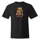 God Ain't Petty But I Am *BLACK TALL TEE* Unisex Tee (Fall Colors 🍁)-T-Shirt-The Original God Ain't Petty But I Am