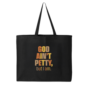 God Ain't Petty But I Am Tote bag (Fall Colors 🍁)-Tote Bag-The Original God Ain't Petty But I Am