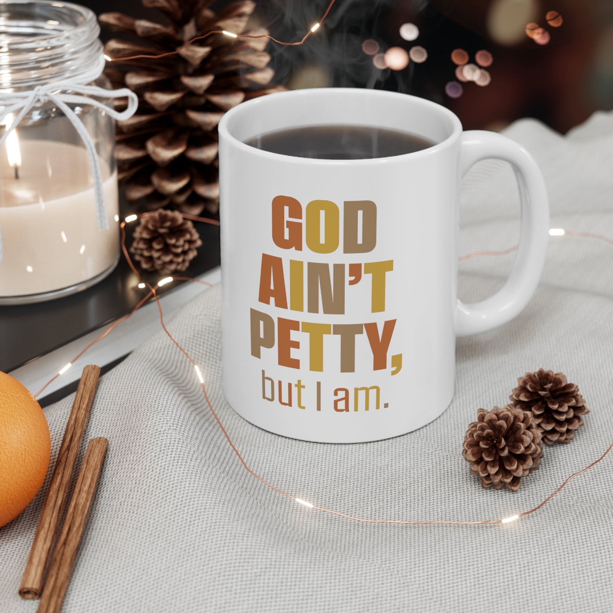 God Ain't Petty But I am Mug 11oz (Fall Colors)-Mug-The Original God Ain't Petty But I Am