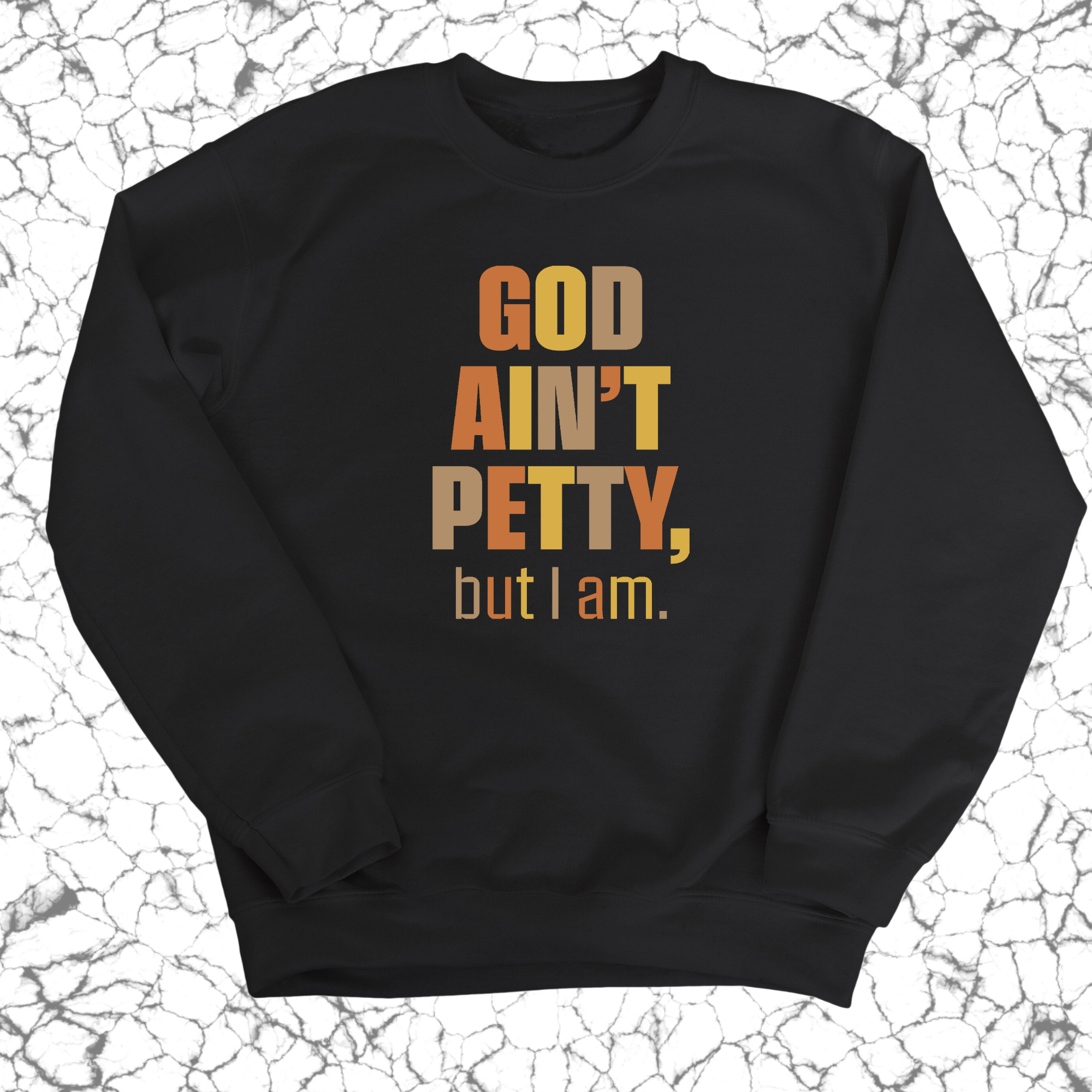 God Ain't Petty Unisex Sweatshirt ( Fall Colors)-Sweatshirt-The Original God Ain't Petty But I Am