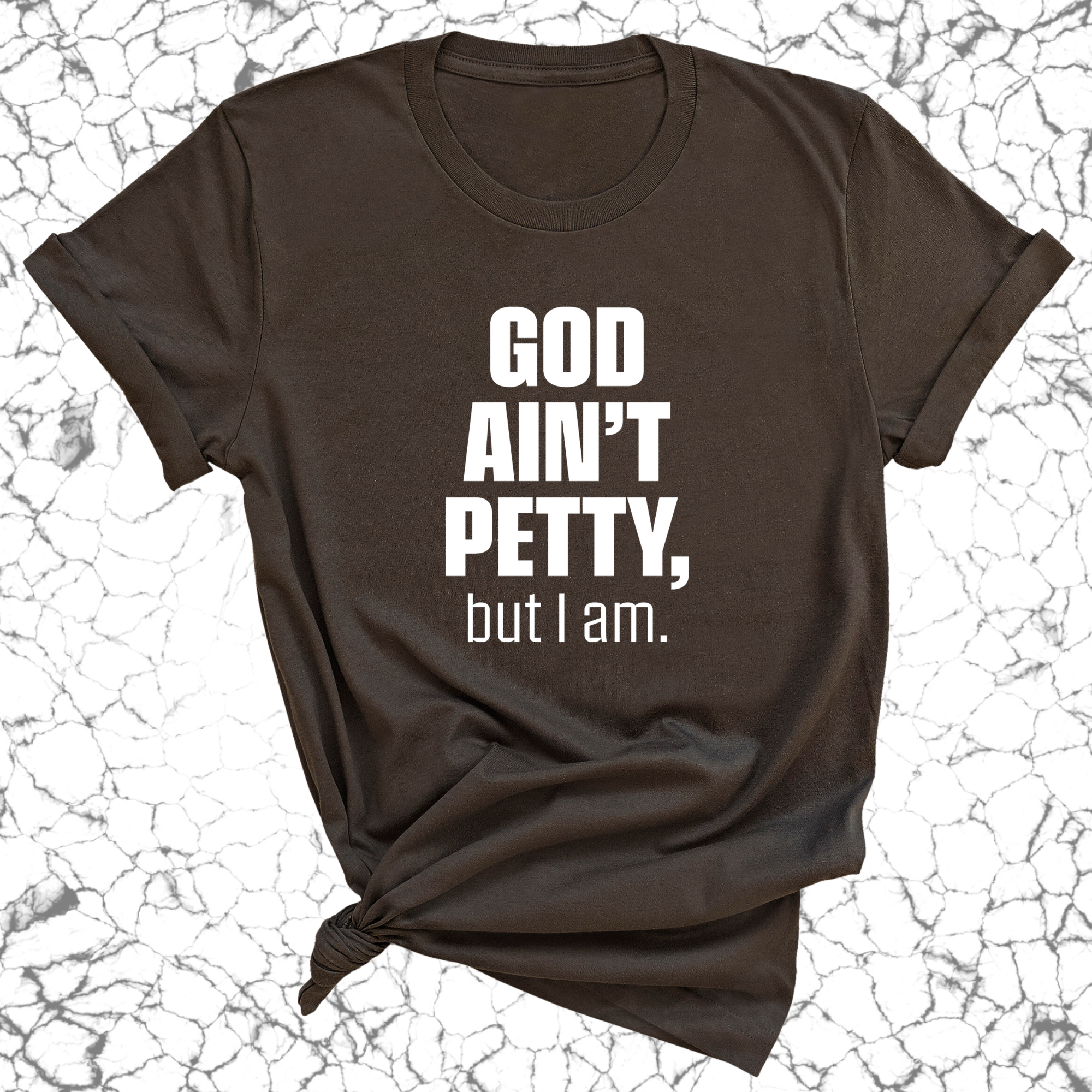 God Ain't Petty Unisex Tee (Earth Colors)-T-Shirt-The Original God Ain't Petty But I Am