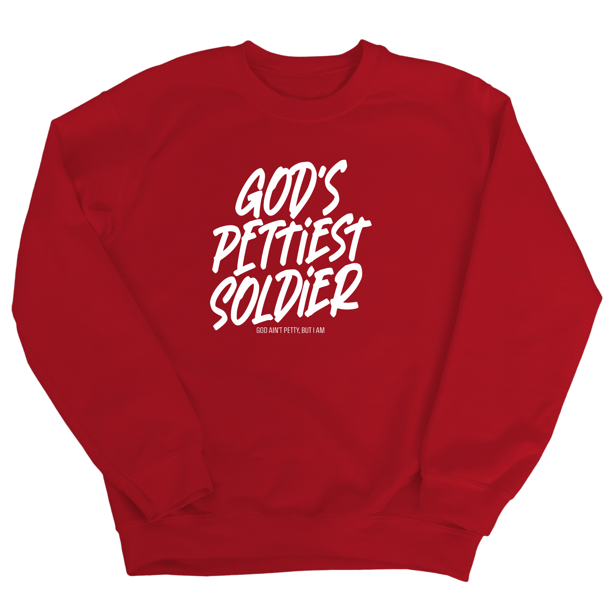 God's Pettiest Soldier Unisex Sweatshirt-Sweatshirt-The Original God Ain't Petty But I Am