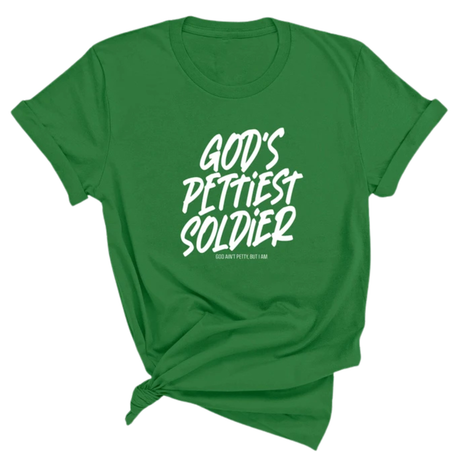 God's Pettiest Soldier Unisex Tee-T-Shirt-The Original God Ain't Petty But I Am