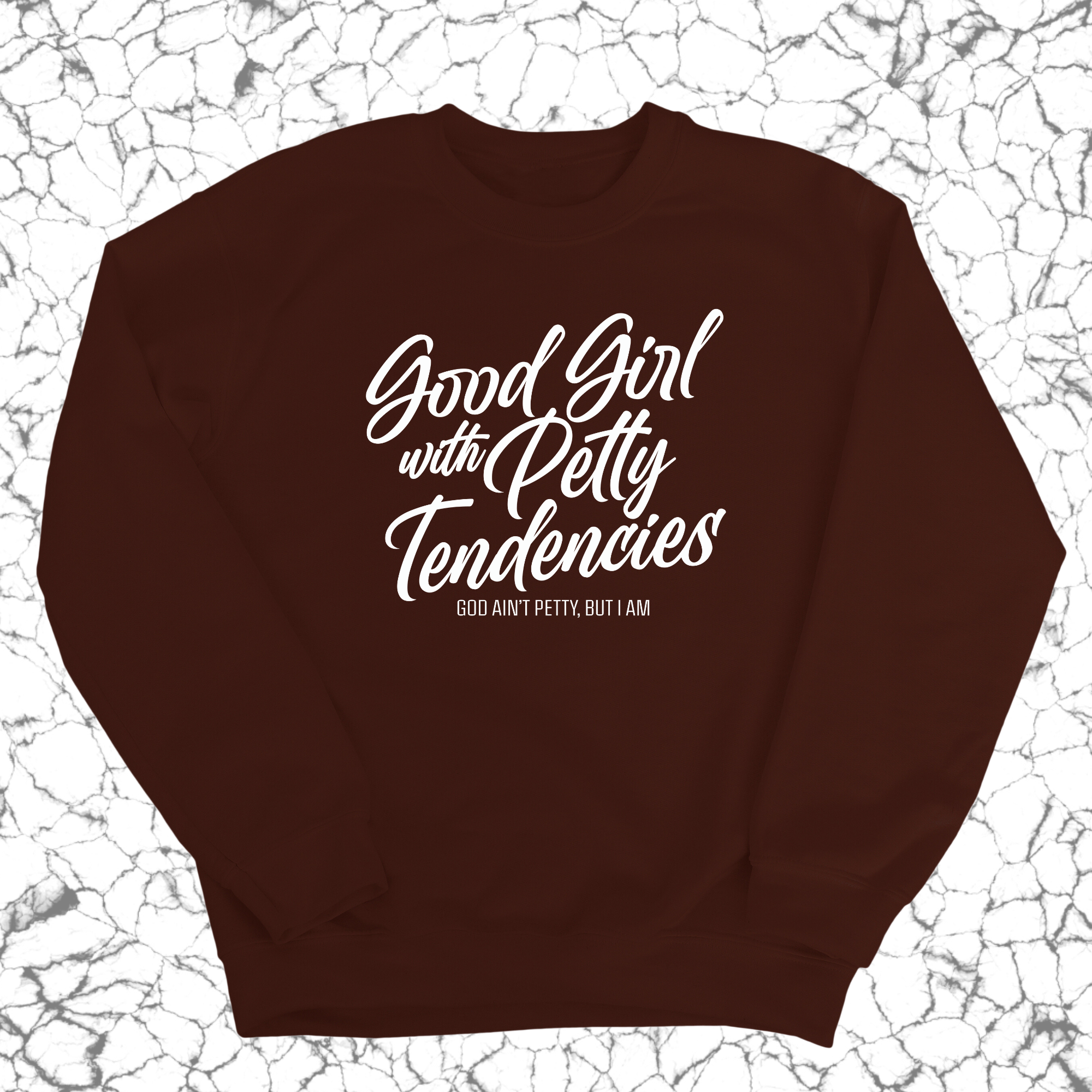 Good Girl with Petty Tendencies Unisex Sweatshirt-Sweatshirt-The Original God Ain't Petty But I Am