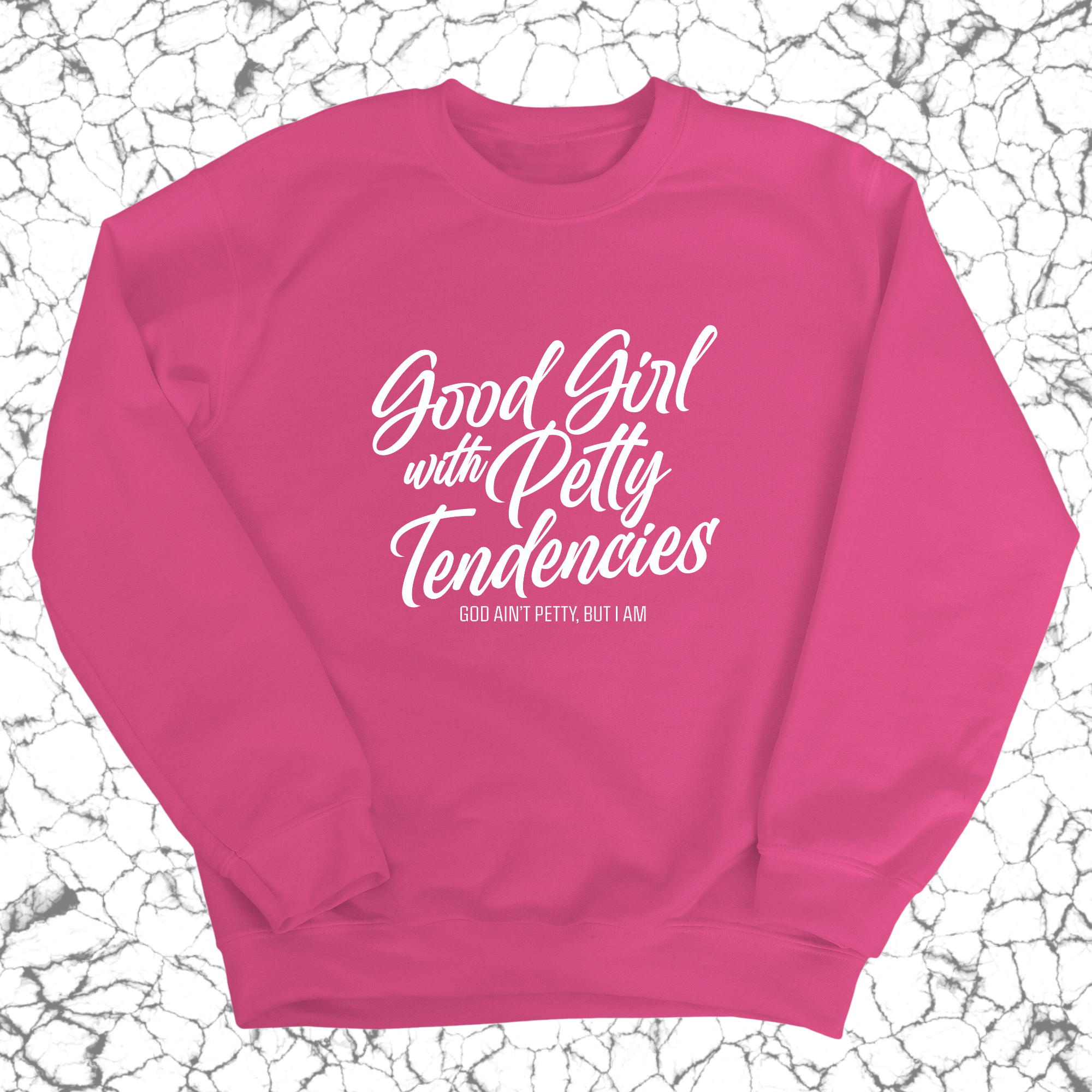 Good Girl with Petty Tendencies Unisex Sweatshirt-Sweatshirt-The Original God Ain't Petty But I Am