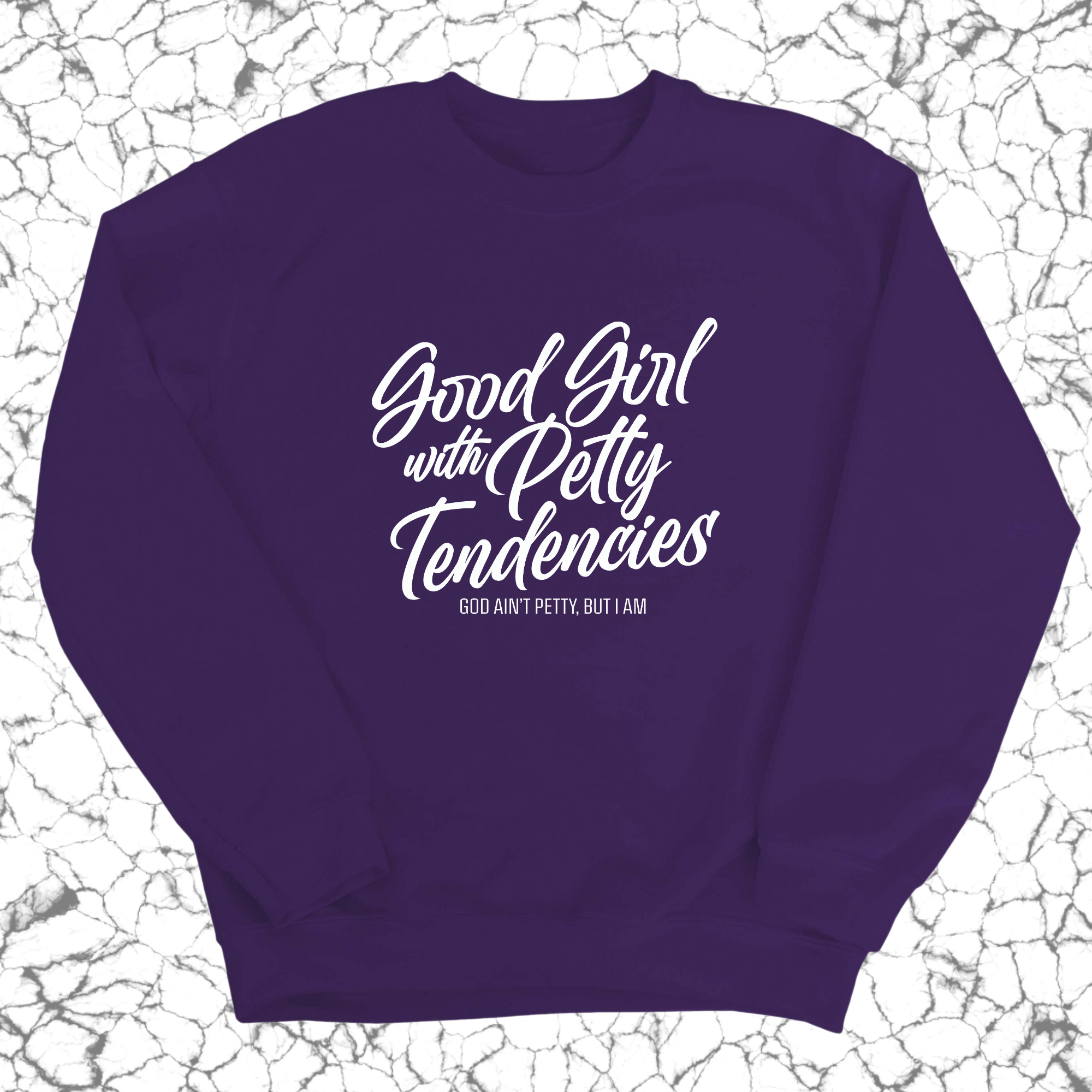 Good Girl with Petty Tendencies Unisex Sweatshirt-Sweatshirt-The Original God Ain't Petty But I Am