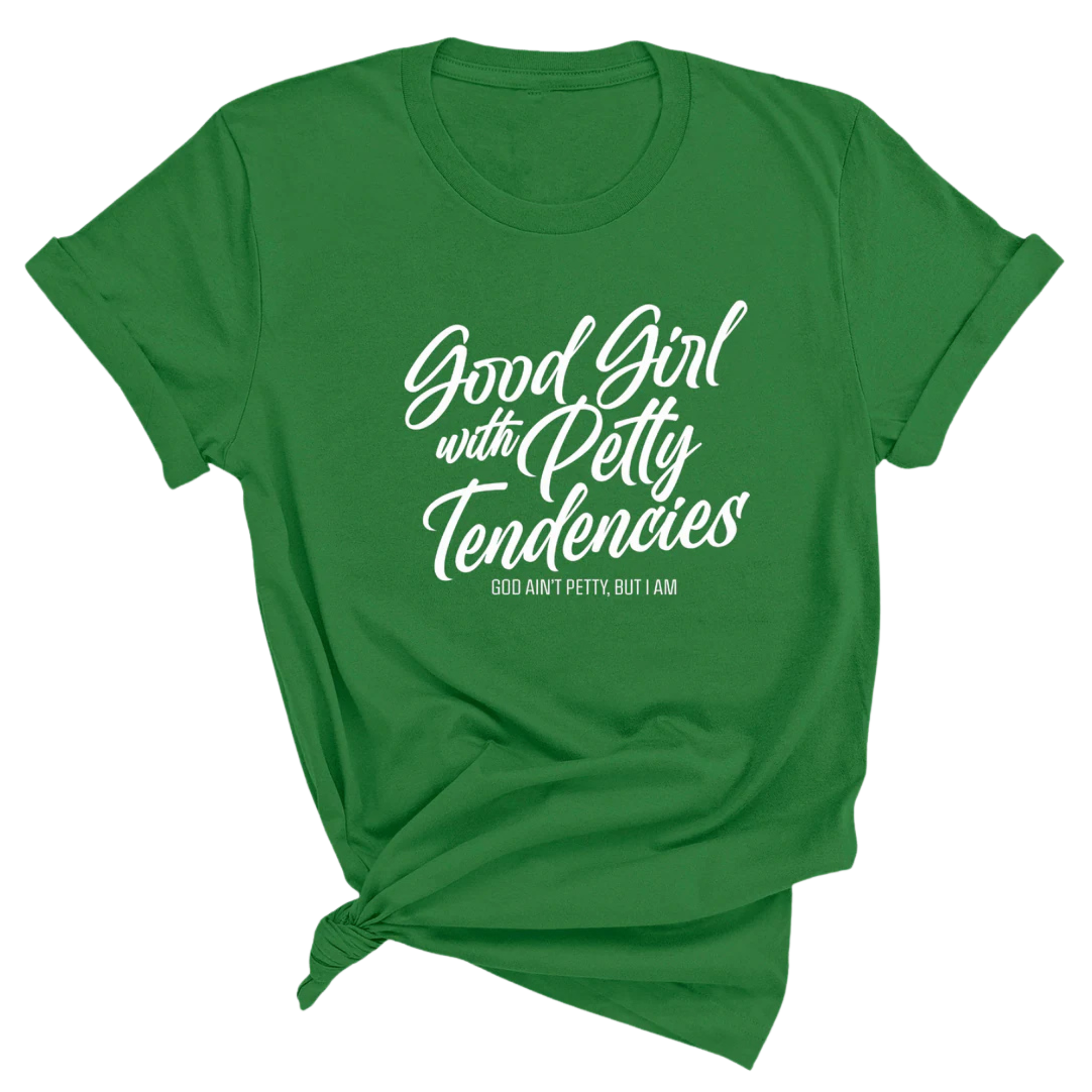 Good Girl with Petty Tendencies Unisex Tee-T-Shirt-The Original God Ain't Petty But I Am