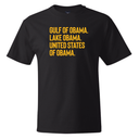 Gulf of Obama. Lake Obama. The United States of Obama *BLACK TALL TEE* Unisex Tee-T-Shirt-The Original God Ain't Petty But I Am
