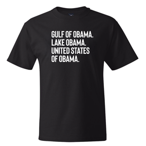 Gulf of Obama. Lake Obama. The United States of Obama *BLACK TALL TEE* Unisex Tee-T-Shirt-The Original God Ain't Petty But I Am