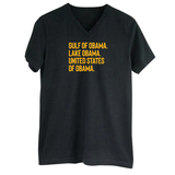 Gulf of Obama. Lake Obama. The United States of Obama *BLACK V-NECK* Unisex Tee-T-Shirt-The Original God Ain't Petty But I Am