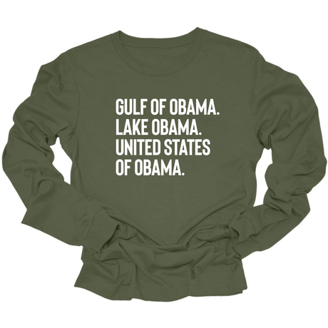 Gulf of Obama. Lake Obama. The United States of Obama Unisex Long Sleeved Tee-Long Sleeved T-Shirt-The Original God Ain't Petty But I Am
