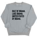 Gulf of Obama. Lake Obama. The United States of Obama Unisex Sweatshirt-Sweatshirt-The Original God Ain't Petty But I Am
