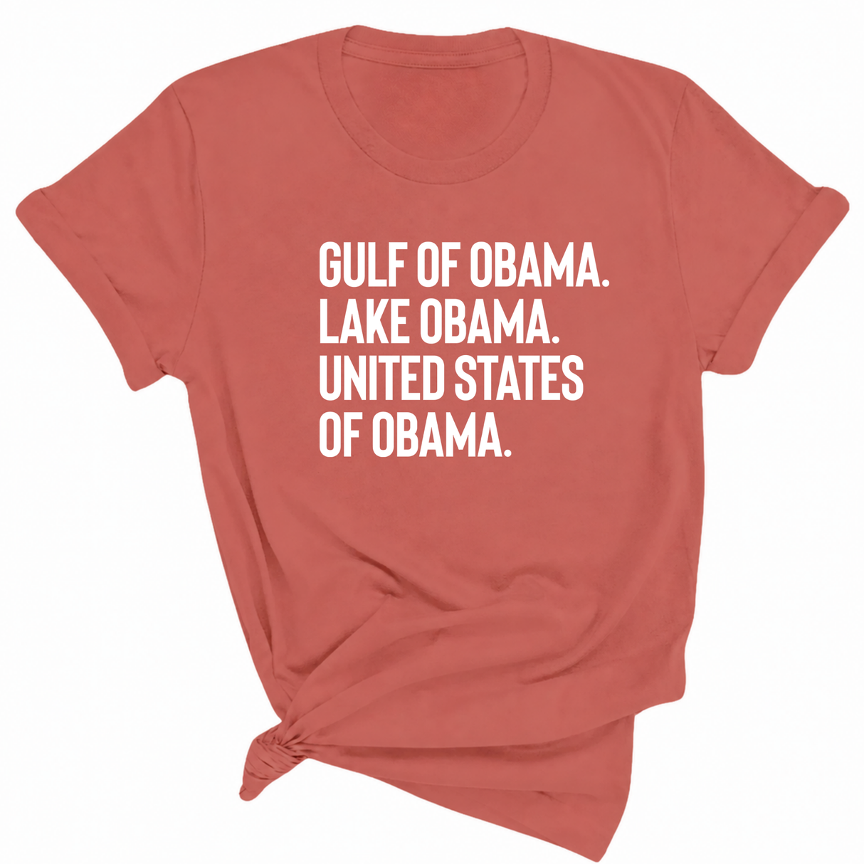 Gulf of Obama. Lake Obama. The United States of Obama Unisex Tee-T-Shirt-The Original God Ain't Petty But I Am