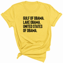 Gulf of Obama. Lake Obama. The United States of Obama Unisex Tee