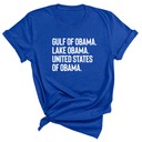 Gulf of Obama. Lake Obama. The United States of Obama Unisex Tee