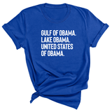 Gulf of Obama. Lake Obama. The United States of Obama Unisex Tee